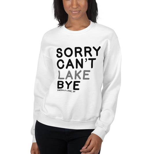Sorry, Can't - Unisex Sweatshirt
